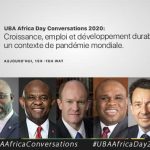 JOURNÉE : DE L’AFRIQUE     UBA GROUP ORGANISE LES UBA AFRICA CONVERSATIONS